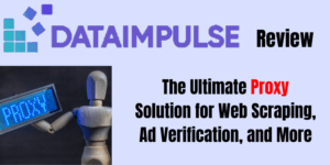 Read more about the article DataImpulse Review 2025: The Ultimate Proxy Solution for Web Scraping, Ad Verification, and More