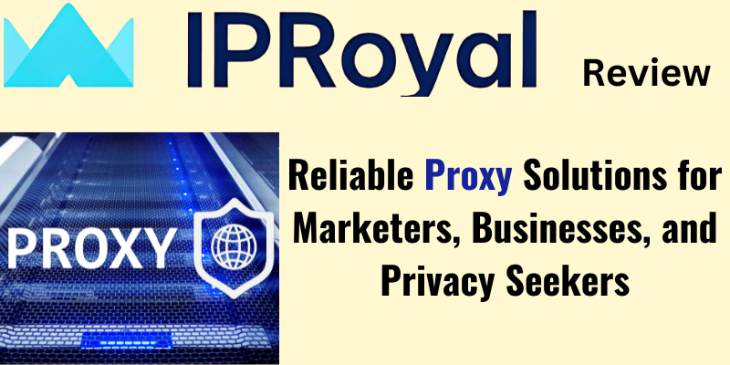 Read more about the article IPRoyal Review 2025: Reliable Proxy Solutions for Marketers, Businesses, and Privacy Seekers