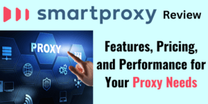 Read more about the article SmartProxy Review 2025: A Deep Dive into Features, Pricing, and Performance for Your Proxy Needs