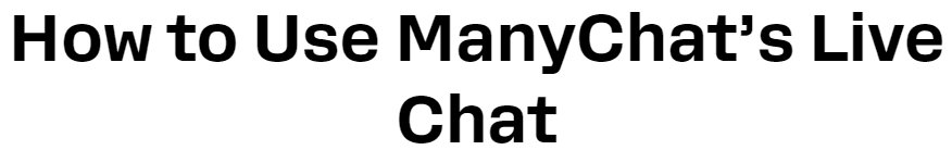 ManyChat Review: Manychat Live chat