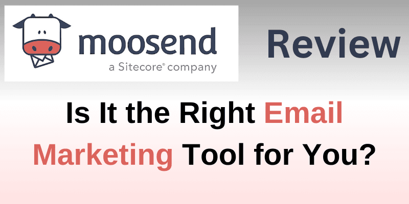Read more about the article Moosend Review 2025: Is It the Right Email Marketing Tool for You?